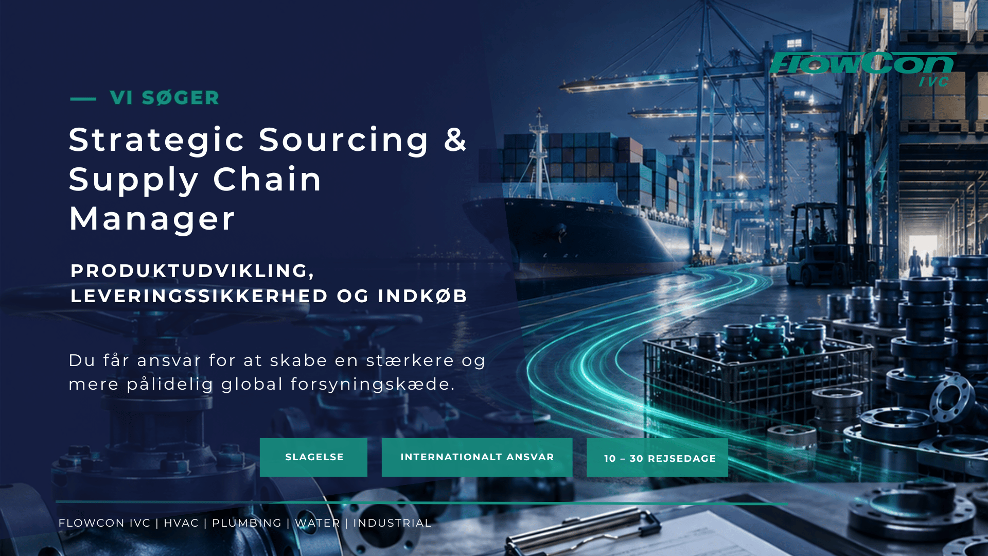 Strategic Sourcing & Supply Chain Manager, FlowCon IVC A/S, strategisk indkøb, sourcing, supply chain, leveringsstyring, disponering, leverandørudvikling, produktudvikling, tekniske produkter, kvalitetssikring, international handel, logistik, job i Slagelse, ledig stilling